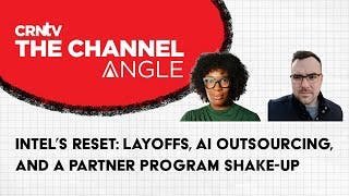 ¿Qué significa el principal reinicio de Intel para el canal y por qué los socios deberían mirar de cerca?
